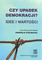 Okładka książki Czy upadek demokracji? Idee i wartości