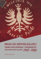 Opakowanie Drogi do niepodległości Ziemia wschowska i pogranicze wielkopolsko-śląskie 1918-1920