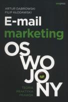 Okładka książki E-MAIL MARKETING OSWOJONY TEORIA PRAKTYKA PRAWDA