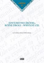 Okładka książki Edytorstwo źródeł: Różne drogi - wspólny cel