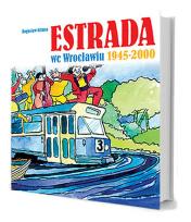 Okładka książki Estrada we Wrocławiu 1945-2000