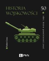 Okładka książki Historia wojskowości. 50 idei, które powinieneś znać