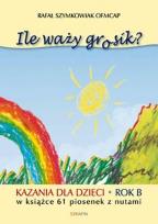 Okładka książki Ile waży grosik? Kazania dla dzieci na rok B