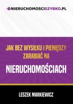 Okładka książki Jak bez wysiłku i pieniędzy zarabiać na nieruchomościach