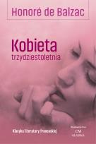 Okładka książki Kobieta trzydziestoletnia Klasyka literatury francuskiej