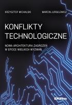 Okładka książki Konflikty technologiczne. Nowa architektura...