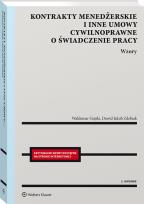 Okładka książki Kontrakty menedżerskie i inne umowy cywilnoprawne w.2/21 o świadczenie pracy. Wzory