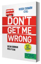 Okładka książki Księga idiomów, czyli: Don't get me wrong!