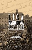Okładka książki Liga Narodowa 1887-1906 Sprawozdania, odezwy, dokumenty