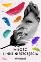 Okładka książki Miłość i inne nieszczęścia - uszkodzone