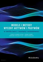 Okładka książki Modele i metody wyceny aktywów i pasywów w świetle teorii i koncepcji rachunkowości
