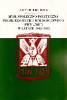 Okładka książki Myśl społeczno polityczna polskiego ruchu wolnościowego w latach 1945-1955