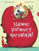Okładka książki Nawet potwory sprzątają