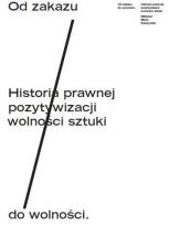 Okładka książki Od zakazu do wolności. Historia prawnej...
