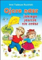 Okładka książki Ojcze nasz, jakiego jeszcze nie znasz