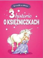 Okładka książki Opowiastki na dobranoc. 3 historie o księżniczkach