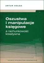 Okładka książki Oszustwa i manipulacje księgowe a rachunkowość kreatywna