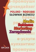 Okładka książki Polsko-rosyjski słownik biznesu Media Reklama Marketing Zarządzanie