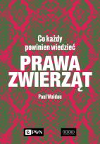 Okładka książki Prawa zwierząt. Co każdy powinien wiedzieć