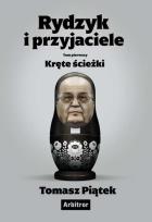 Okładka książki Rydzyk i przyjaciele. Kręte ścieżki