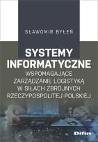 Okładka książki Systemy informatyczne wspomagające zarządzanie logistyką w Siłach Zbrojnych Rzeczypospolitej Polskiej
