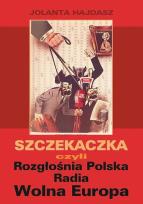 Okładka książki Szczekaczka czyli Rozgłośnia Polska Radia Wolna...