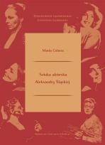 Okładka książki Sztuka aktorska Aleksandry Śląskiej