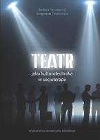 Okładka książki Teatr jako kulturotechnika w socjoterapii