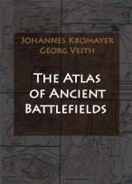 Okładka książki The Atlas of Ancient Battlefields