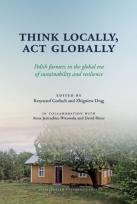 Okładka książki Think Locally, Act Globally. Polish farmers in the global era of sustainability and resilience