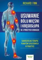 Okładka książki Usuwanie bólu mięśni i kręgosłupa w 4 prostych krokach. Samodzielna terapia punktów spustowych w praktyce