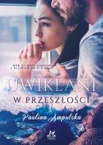 Okładka książki Uwikłani w przeszłości