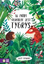 Okładka książki W moim ogrodzie jest tygrys tw.