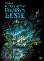 Okładka książki W tajemniczym ciemnym lesie