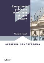 Okładka książki Zarządzanie publiczne w lokalnym sektorze kultury