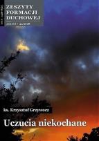 Okładka książki Zeszyty Formacji Duchowej nr 41 Uczucia niekochane
