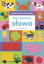 Okładka książki Akademia Przedszkolaka. Moje pierwsze słowa