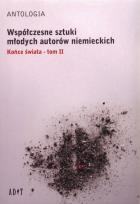 Okładka książki Antologia Współczesne sztuki młodych autorów niemieckich t.2 Końce świata