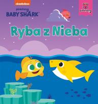 Okładka książki Baby Shark. Ryba z Nieba