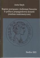 Okładka książki Boginie powiązane z kobietami Sewerów w polityce propagandowej dynastii