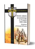 Okładka książki Bracia zakonu krzyżackiego w Prusach (1310-1351) Studium prozopograficzne
