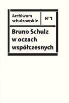 Okładka książki Bruno Schulz w oczach współczesnych.