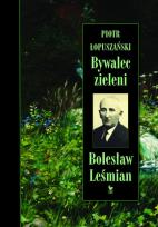 Okładka książki Bywalec zieleni. Bolesław Leśmian