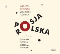 Okładka książki CD MP3 Polska-Rosja. Historia obsesji, obsesja historii