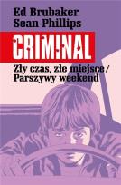 Okładka książki Criminal T.4 Zły czas, złe miejsce/Parszywy..