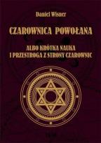 Okładka książki Czarownica powołana albo krótka nauka i przestroga z strony czarownic