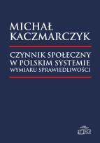 Okładka książki Czynnik społeczny w polskim systemie wymiaru..