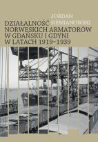 Okładka książki Działalność norweskich armatorów w Gdańsku...