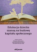 Okładka książki Edukacja dziecka szansą na budowę kapitału społecznego