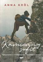 Okładka książki Kamienny sufit. Opowieść o pierwszych taterniczkach